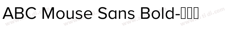 ABC Mouse Sans Bold字体转换 ABC Mouse Sans Bold字体转换